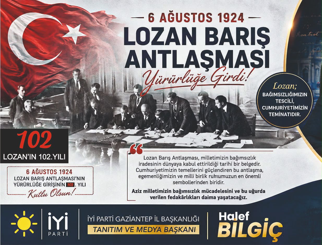 Türkiye'nin Kaderini Değiştiren Gün! Halef Bilgiç'ten Lozan'ın Yıl Dönümünde Anlamlı Mesaj! 
